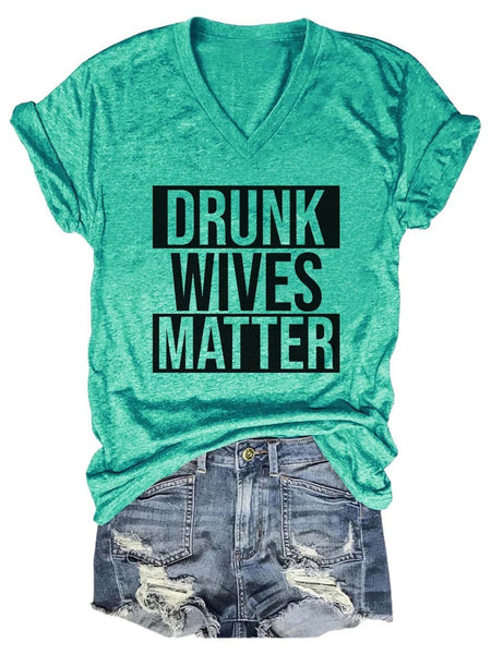 Women's Drunk Wives Matter V-Neck T-Shirt