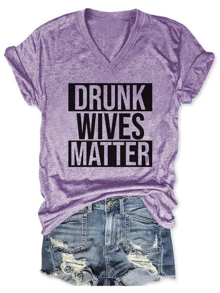 Women's Drunk Wives Matter V-Neck T-Shirt