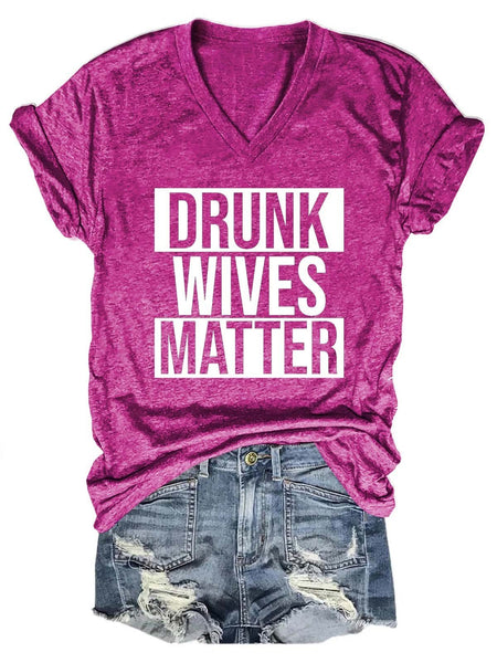 Women's Drunk Wives Matter V-Neck T-Shirt