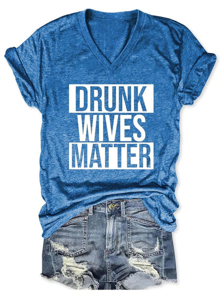 Women's Drunk Wives Matter V-Neck T-Shirt